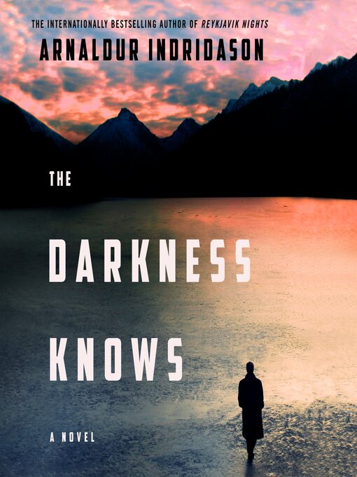 Title details for The Darkness Knows by Arnaldur Indridason - Available